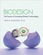 بیودیزاین؛ فرآیند نوآوری فناوری‌های پزشکیBiodesign: The Process of Innovating Medical Technologies