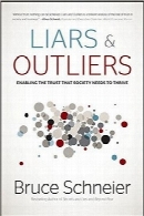 دروغگو‌ها و پرت‌ها؛ ایجاد اعتماد مورد نیاز برای رشد جامعهLiars and Outliers: Enabling the Trust that Society Needs to Thrive