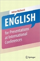 زبان انگلیسی برای ارائه‌ها در کنفرانس‌های بین‌المللیEnglish for Presentations at International Conferences