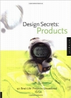 اسرار طراحی؛ کشف 50 پروژه واقعی طراحی محصولاتDesign Secrets: Products 50 Real-Life Projects Uncovered