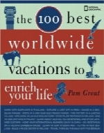 100 تا از بهترین تعطیلات دنیا برای توانگری زندگی شماThe 100 Best Worldwide Vacations to Enrich Your Life