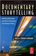 داستان‌گویی مستند؛ ساخت فیلم‌های قو‌ی‌ و نمایشی غیر داستانیDocumentary Storytelling: Making Stronger and More Dramatic Nonfiction Films