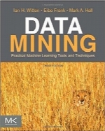 داده‌کاوی؛ ابزارها و تکنیک‌های کاربردی یادگیری ماشینData Mining: Practical Machine Learning Tools and Techniques