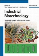 بیوتکنولوژی صنعتی؛ رشد پایدار و موفقیت اقتصادیIndustrial Biotechnology: Sustainable Growth and Economic Succes