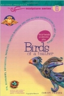 پرندگان (مجموعه‌های مجسمه‌سازی CF)Birds of a Feather (Beyond Projects: The CF Sculpture Series, Book 6)