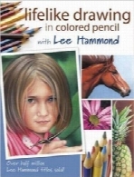 طراحی واقعی با مدادرنگی همراه با Lee HammondLifelike Drawing In Colored Pencil With Lee Hammond