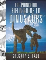 راهنمای میدانی پرینستون برای دایناسورهاThe Princeton Field Guide to Dinosaurs (Princeton Field Guides)