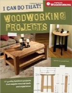طرح‌های کار با چوبI Can Do That! Woodworking Projects
