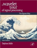 تور موجک پردازش سیگنال؛ ویرایش سومA Wavelet Tour of Signal Processing, Third Edition: The Sparse Way