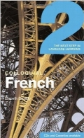 محاوره فرانسوی 2Colloquial French 2: The Next Step in Language Learning