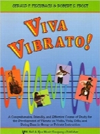 زنده‌باد ویبراتو!Viva Vibrato! A Comprehensive, Friendly, and Effective Course of Study for the Development of Vibrato on Violin, Viola, Cello, and String Bass in Private or Group Instruction