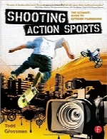 فیلمبرداری حرکات ورزشیShooting Action Sports: The Ultimate Guide to Extreme Filmmaking