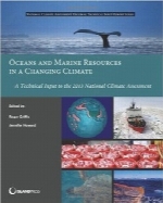 منابع دریایی و اقیانوسی در تغییرات آب و هواییOceans and Marine Resources in a Changing Climate: A Technical Input to the 2013 National Climate Assessment (NCA Regional Input Reports)