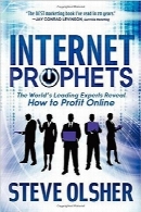 پیامبران اینترنت؛ سود آنلاین به‌زبان کارشناسان برجسته دنیاInternet Prophets: The World’s Leading Experts Reveal How to Profit Online