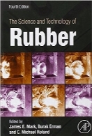 علم و فناوری لاستیکThe Science and Technology of Rubber, Fourth Edition