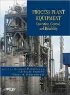تجهیزات پردازش نیروگاه‌هاProcess Plant Equipment: Operation, Control, and Reliability