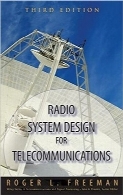 طراحی سیستم‌‌های رادیویی برای ارتباطات راه دورRadio System Design for Telecommunication (Wiley Series in Telecommunications and Signal Processing)