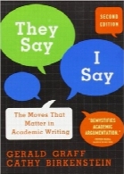 آنها می‌گویند، من می‌گویم؛ اقدمات مهم در نگارش آکادمیکThey Say, I Say: The Moves That Matter in Academic Writing