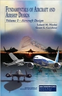 اصول طراحی هواپیما و بالنFundamentals of Aircraft and Airship Design (Aiaa Education Series)
