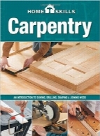 مهارت‌های خانه؛ نجاریHomeSkills: Carpentry: An Introduction to Sawing, Drilling, Shaping & Joining Woo