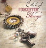 هنر اشیاء فراموش‌شدهThe Art of Forgotten Things: Creating Jewelry from Objects with A Past