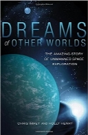 رویاهایی از جهان دیگرDreams of Other Worlds: The Amazing Story of Unmanned Space Exploration