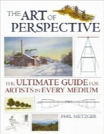 هنر پرسپکتیوThe Art of Perspective: The Ultimate Guide for Artists in Every Mediu
