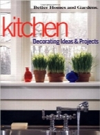ایده‌ها و طرح‌های تزئینات آشپزخانهKitchen Decorating Ideas and Projects