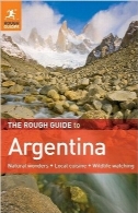 راهنمای سفر به آرژانتینThe Rough Guide to Argentina (Rough Guide Travel Guides)