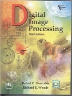 پردازش تصویر دیجیتالی؛ ویرایش سومDigital Image Processing (3rd Edition)