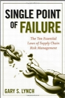 نقطه شکست واحدSingle Point of Failure: The 10 Essential Laws of Supply Chain Risk Management