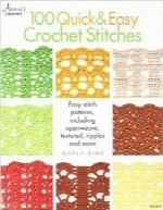 100 کوک قلاب‌بافی آسان و سریع100 Quick & Easy Crochet Stitches: Easy Stitch Patterns, Including Openweave, Textured, Ripple and More (Annie’s Crochet)