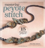 کوک Peyote؛ 15 پروژه الهام‌بخشMastering Peyote Stitch: 15 Inspiring Projects