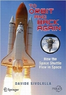 واردشدن به مدار و بازگشت دوباره؛ چگونگی پرواز شاتل فضایی در فضاTo Orbit and Back Again: How the Space Shuttle Flew in Space