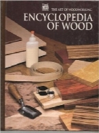 دایره‌المعارف چوبEncyclopedia of Wood (Art of Woodworking)