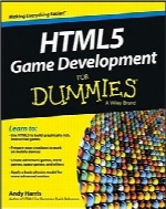 توسعه بازی با HTML5 به‌زبان سادهHTML5 Game Development For Dummies (For Dummies (Computer/Tech))
