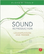 بازتولید صداSound Reproduction: The Acoustics and Psychoacoustics of Loudspeakers and Rooms