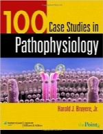100 مطالعه موردی در پاتوفیزیولوژی100 Case Studies in Pathophysiology