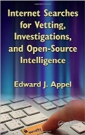 جستجوهای اینترنتی برای بررسی، تحقیق و جمع‌آوری اطلاعات آشکارInternet Searches for Vetting, Investigations, and Open-Source Intelligence
