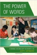 قدرت کلماتThe Power of Words: Learning Vocabulary in Grades 4-9