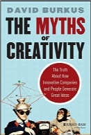 افسانه‌های خلاقیتThe Myths of Creativity: The Truth About How Innovative Companies and People Generate Great Ideas