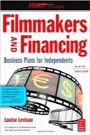 فیلم‌سازان و سرمایه‌گذاریFilmmakers and Financing: Business Plans for Independents