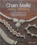 کارگاه جواهرسازی Chain MailleChain Maille Jewelry Workshop: Techniques and Projects for Weaving with Wire