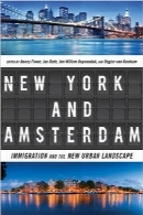 نیویورک و آمستردام؛ مهاجرت و چشم‌انداز جدید شهریNew York and Amsterdam: Immigration and the New Urban Landscape