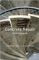 راهنمای کاربردی ترمیم بتنConcrete Repair: A Practical Guide