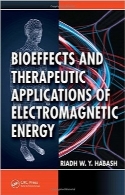 Bioeffectها و کاربردهای درمانی انرژی الکترومغناطیسیBioeffects and Therapeutic Applications of Electromagnetic Energy