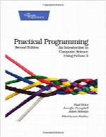 برنامه‌نویسی کاربردیPractical Programming: An Introduction to Computer Science Using Python 3 (Pragmatic Programmers)