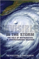 نامرئی در طوفانInvisible in the Storm: The Role of Mathematics in Understanding Weather