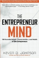 ذهن کارآفرین؛ 100 باور، ویژگی، و عادت کارآفرینان برجستهThe Entrepreneur Mind: 100 Essential Beliefs, Characteristics, and Habits of Elite Entrepreneurs