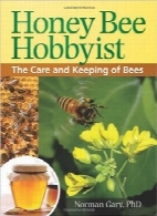علاقمندان به پرورش زنبور عسلHoney Bee Hobbyist: The Care and Keeping of Bees (Hobby Farm)